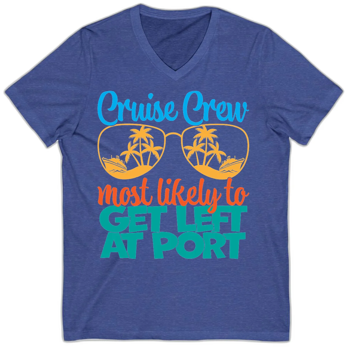 Cruise Crew Most Likely To Get Left At Port V-Neck in Heather True Royal