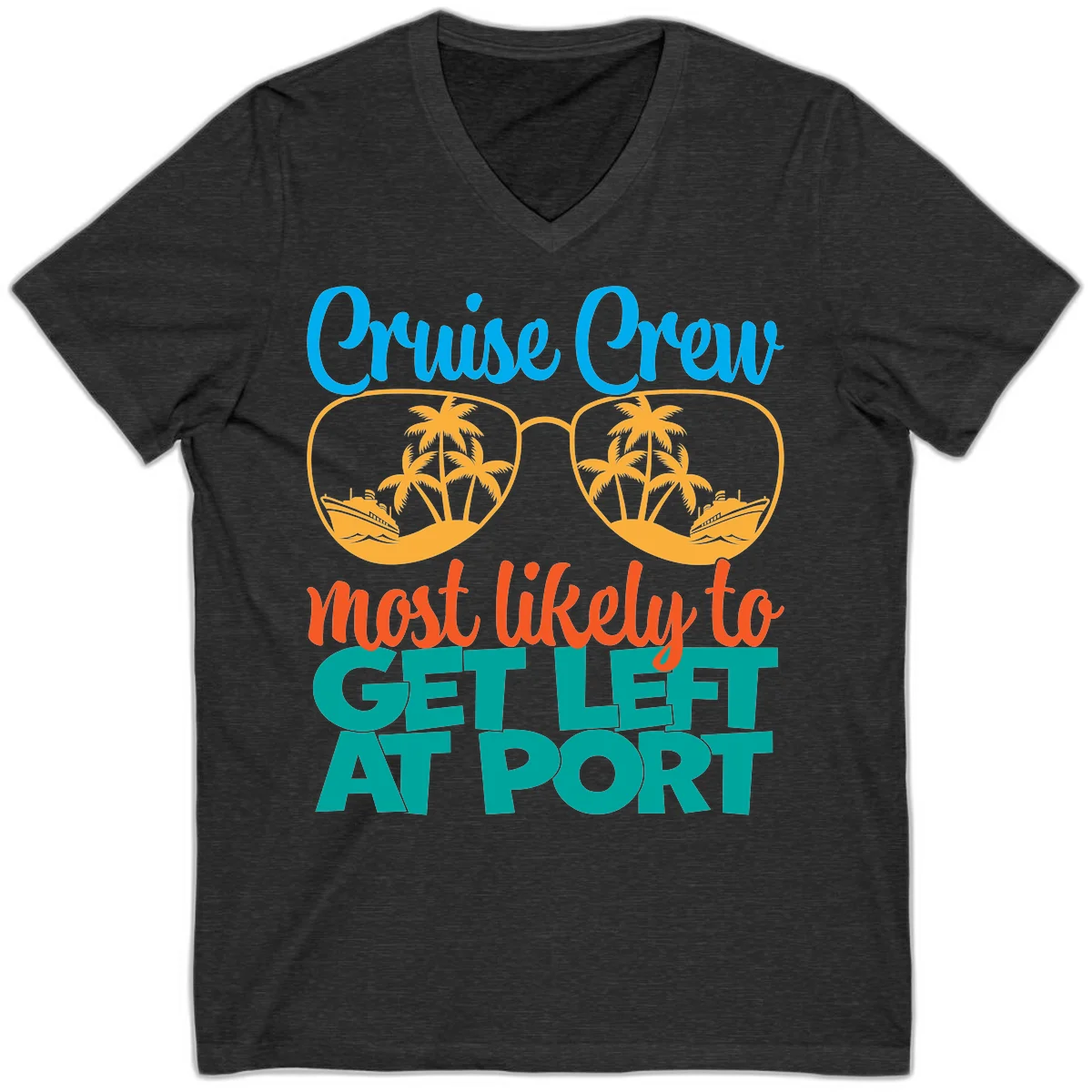 Cruise Crew Most Likely To Get Left At Port V-Neck in Dark Grey Heather