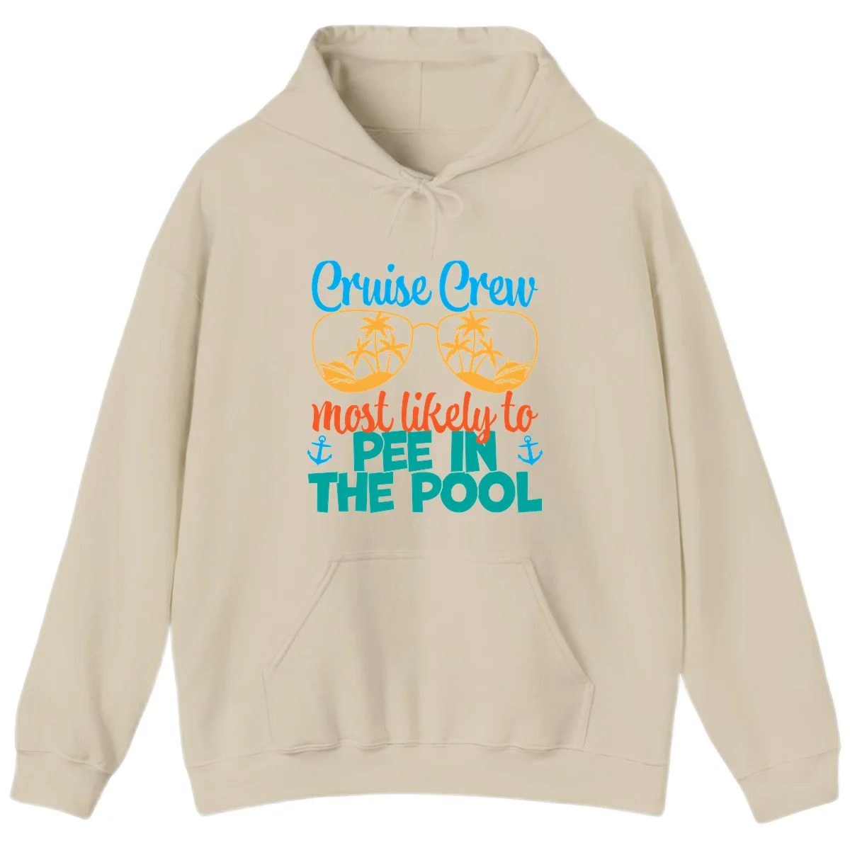 Cruise Crew Most Likely To Pee In The Pool Hoodie in Sand