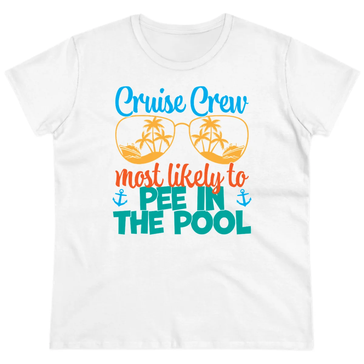 Cruise Crew Most Likely To Pee In The Pool Ladies Tee in White