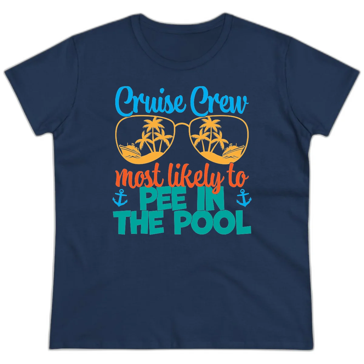 Cruise Crew Most Likely To Pee In The Pool Ladies Tee in Navy