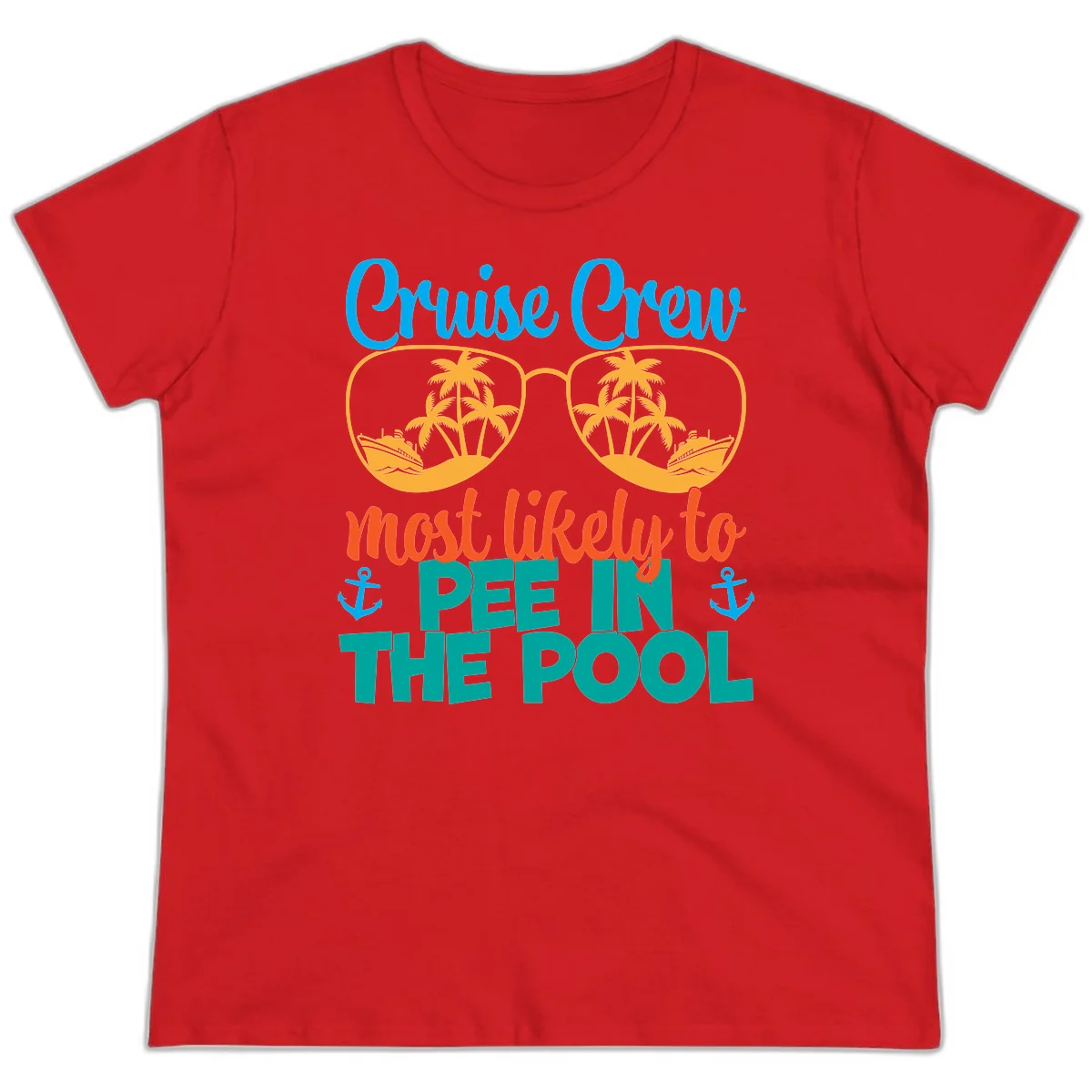 Cruise Crew Most Likely To Pee In The Pool Ladies Tee in Red