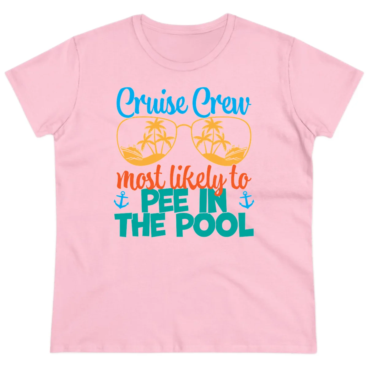 Cruise Crew Most Likely To Pee In The Pool Ladies Tee in Light Pink