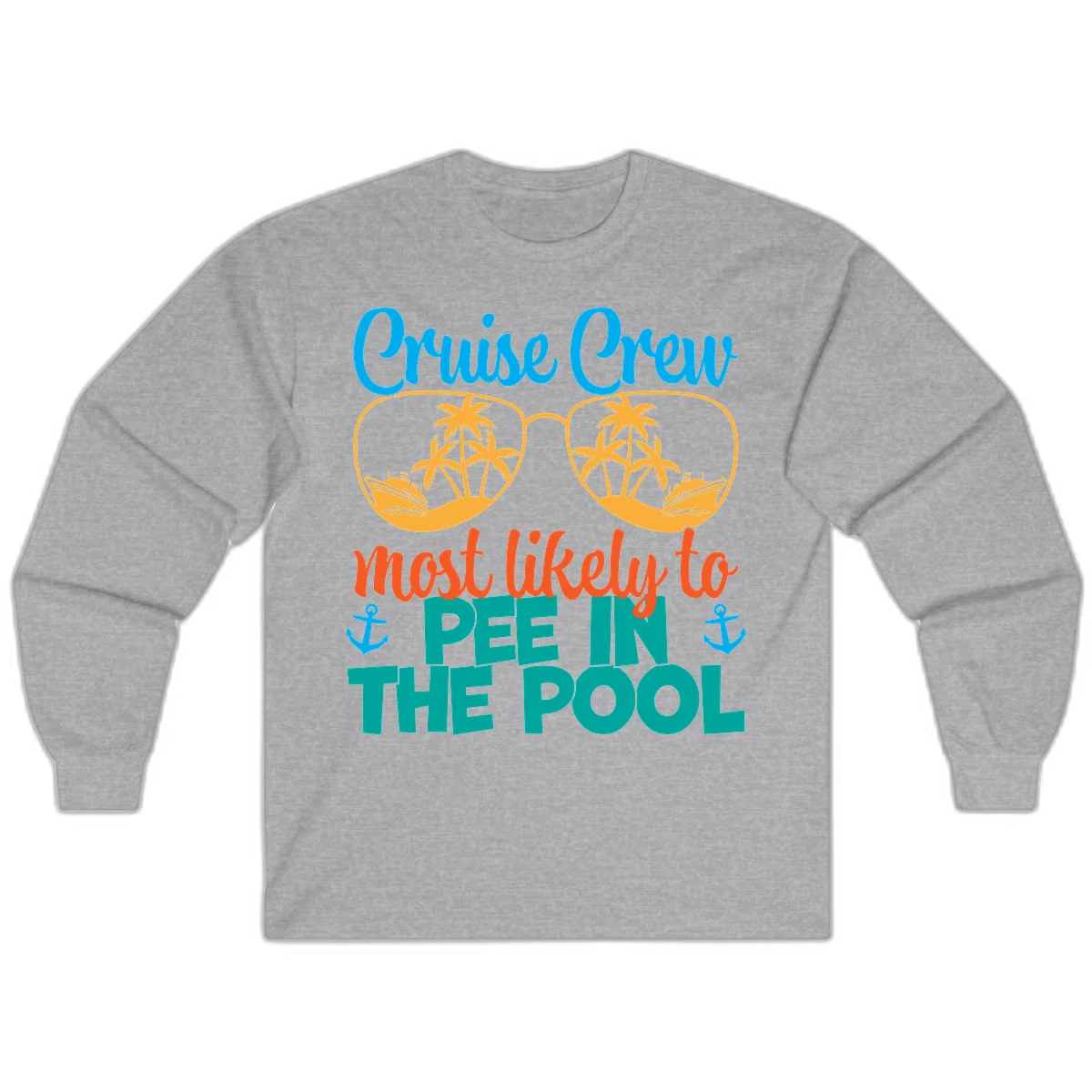 Cruise Crew Most Likely To Pee In The Pool Long Sleeve in Sport Grey