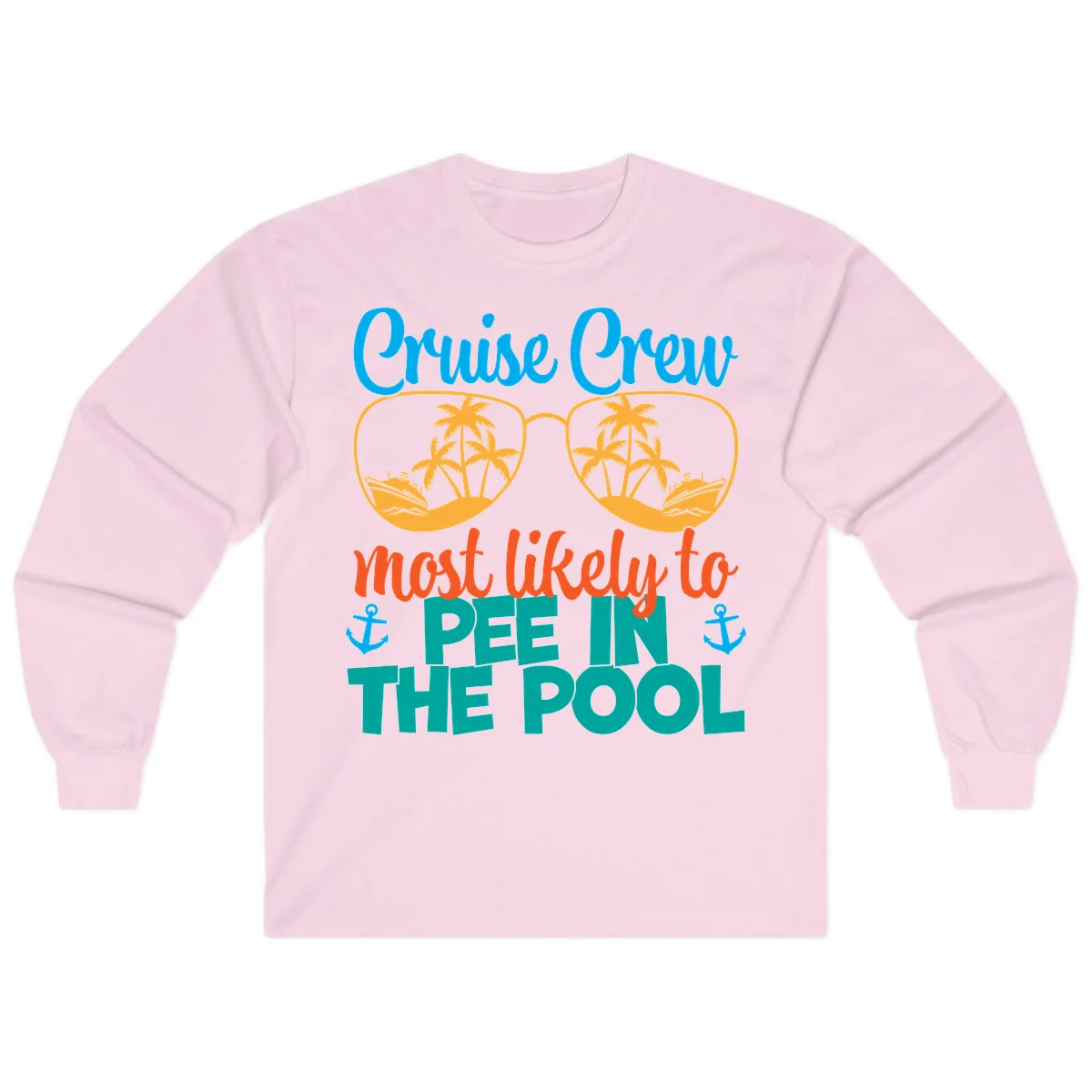 Cruise Crew Most Likely To Pee In The Pool Long Sleeve in Light Pink