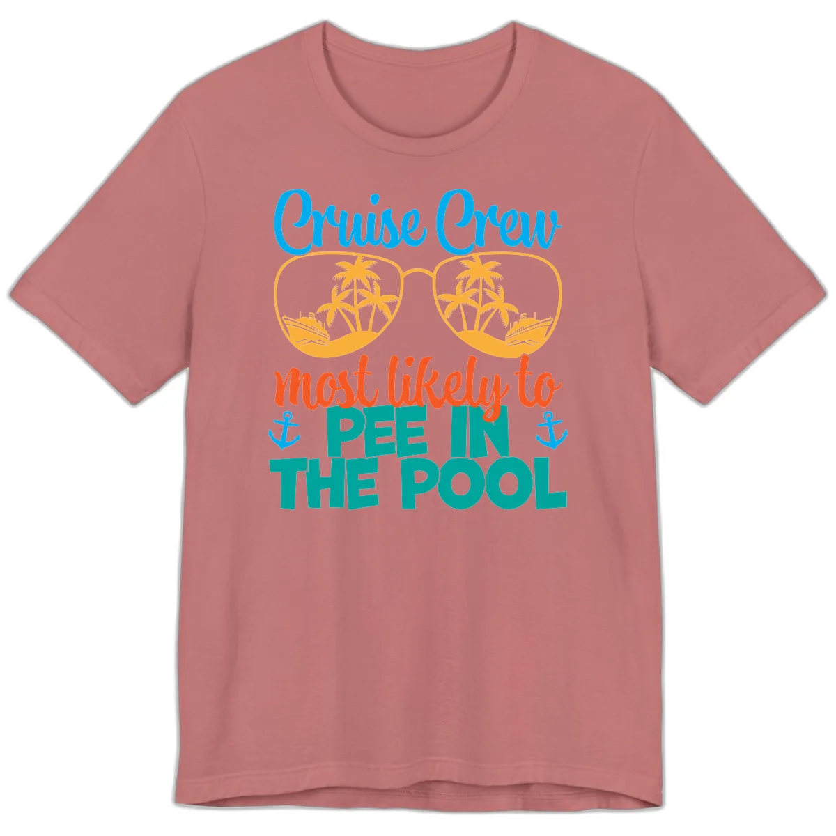Cruise Crew Most Likely To Pee In The Pool Premium T-Shirt in Mauve