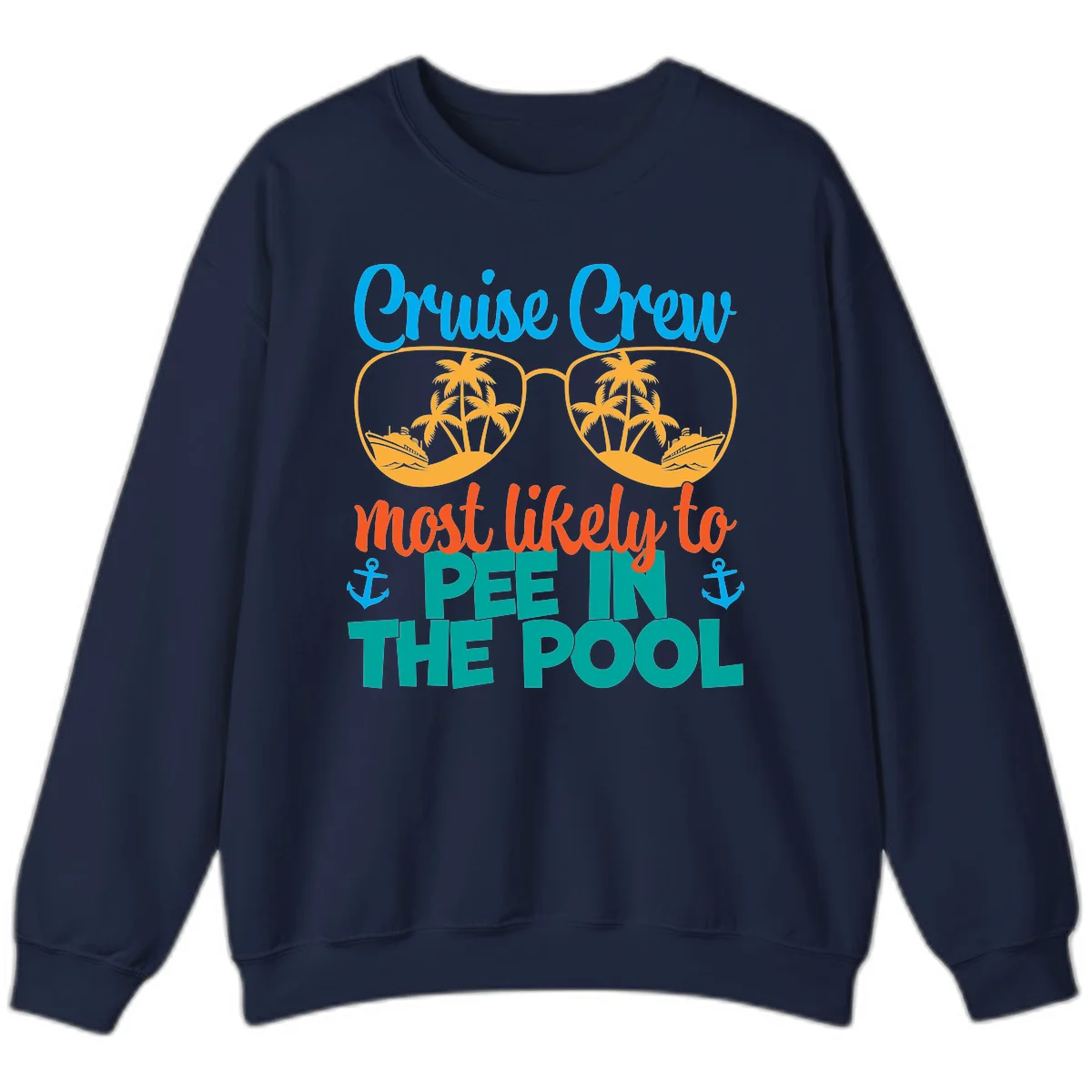 Cruise Crew Most Likely To Pee In The Pool Sweatshirt in Navy