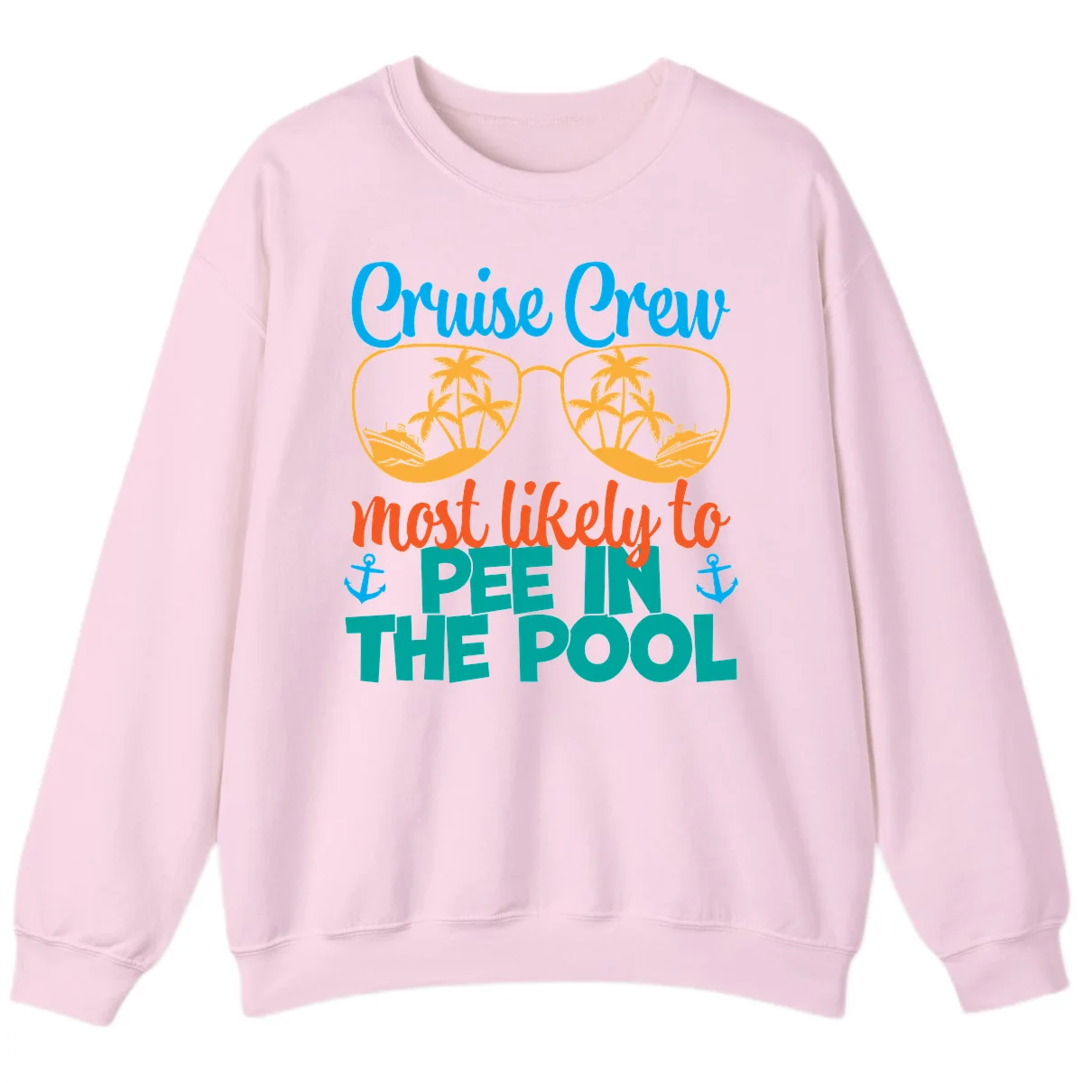 Cruise Crew Most Likely To Pee In The Pool Sweatshirt in Light Pink