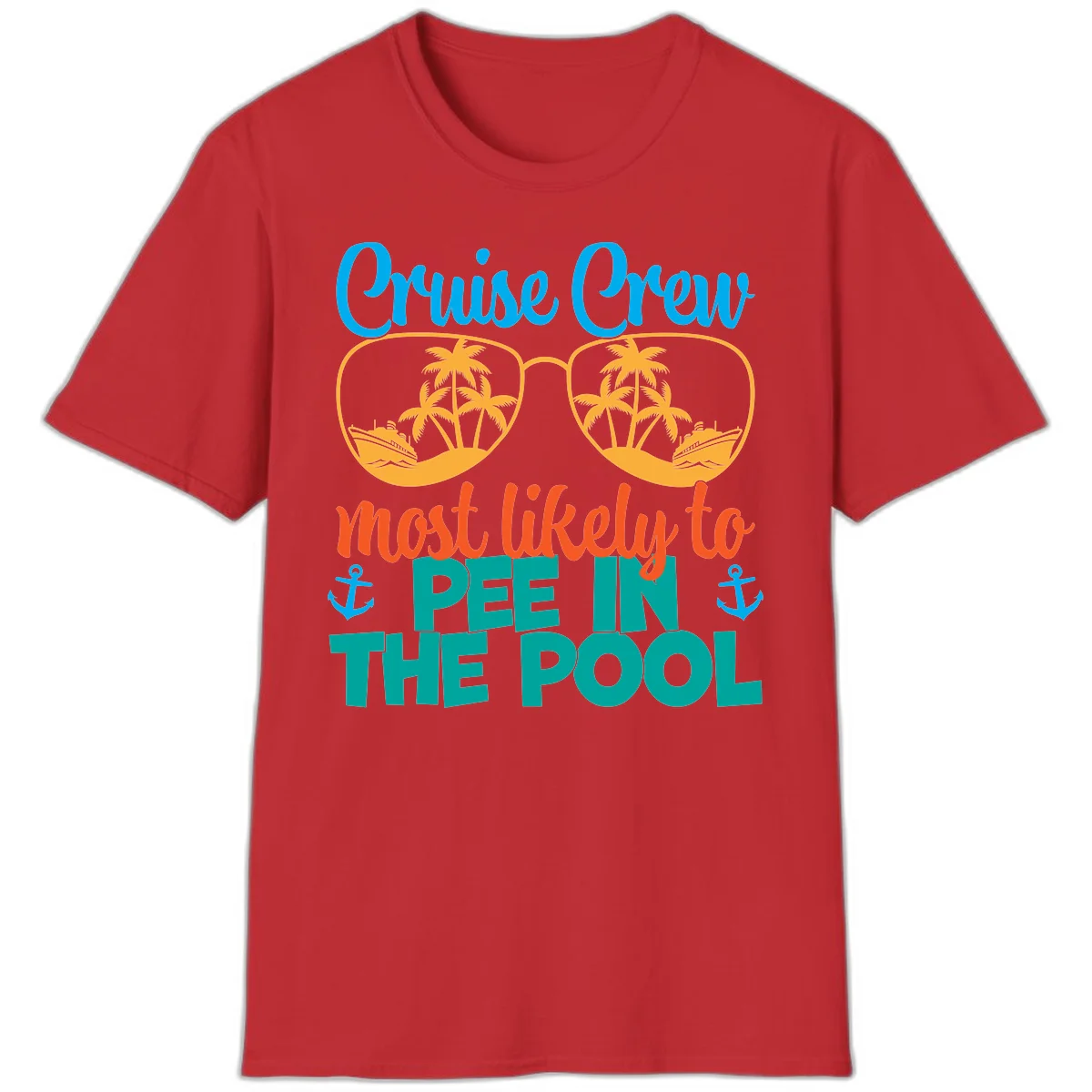 Cruise Crew Most Likely To Pee In The Pool T-Shirt in Red