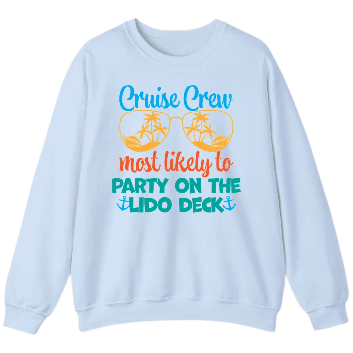 Cruise Crew Lido Deck Party Sweatshirt in Light Blue