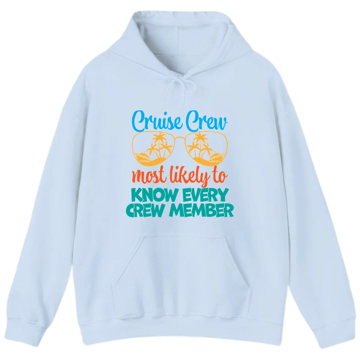 Cruise Crew Most Likely To Know Hoodie in Light Blue