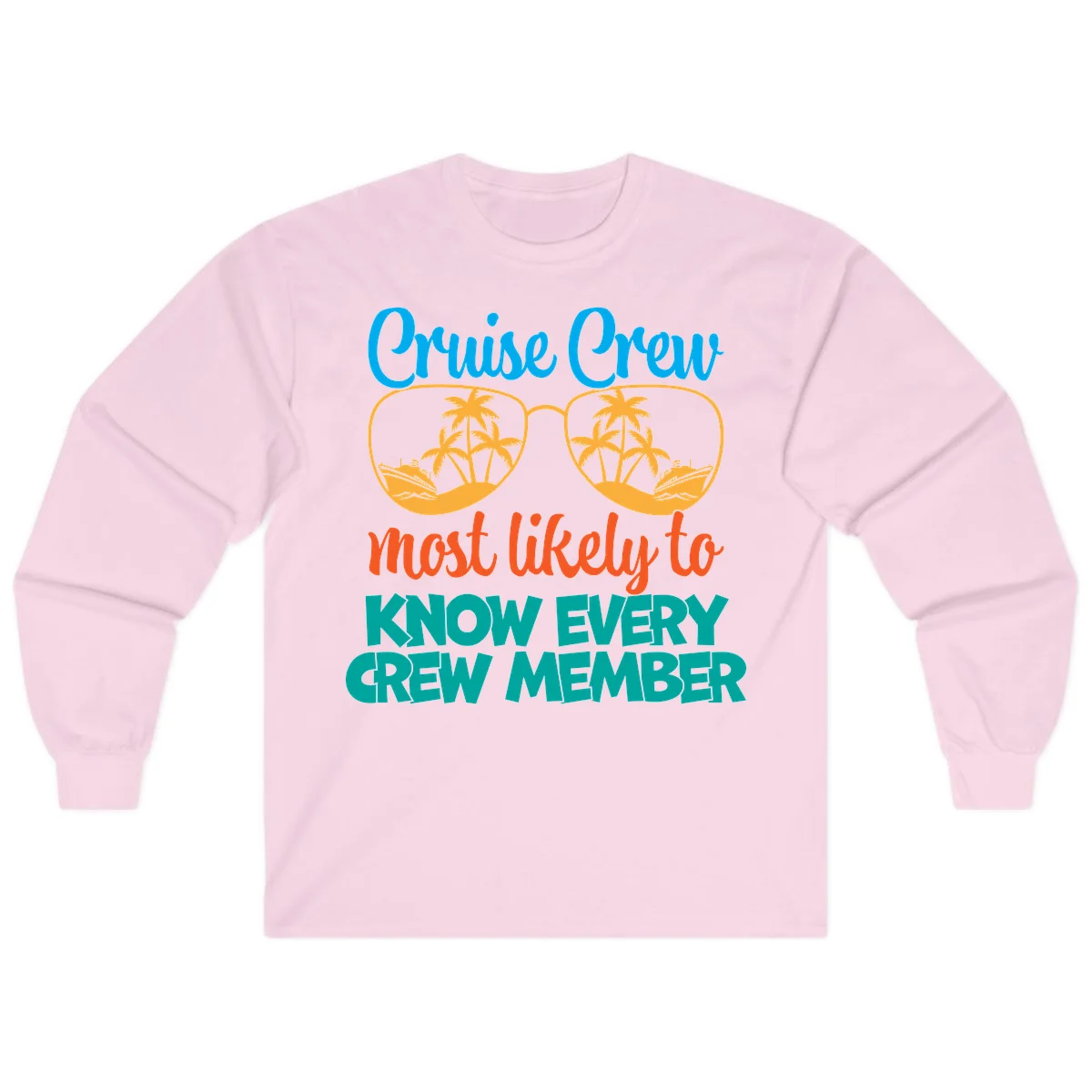 Cruise Crew Most Likely To Know Long Sleeve in Light Pink