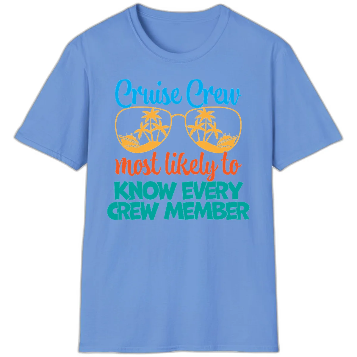 Cruise Crew Most Likely To Know T-Shirt in Carolina Blue