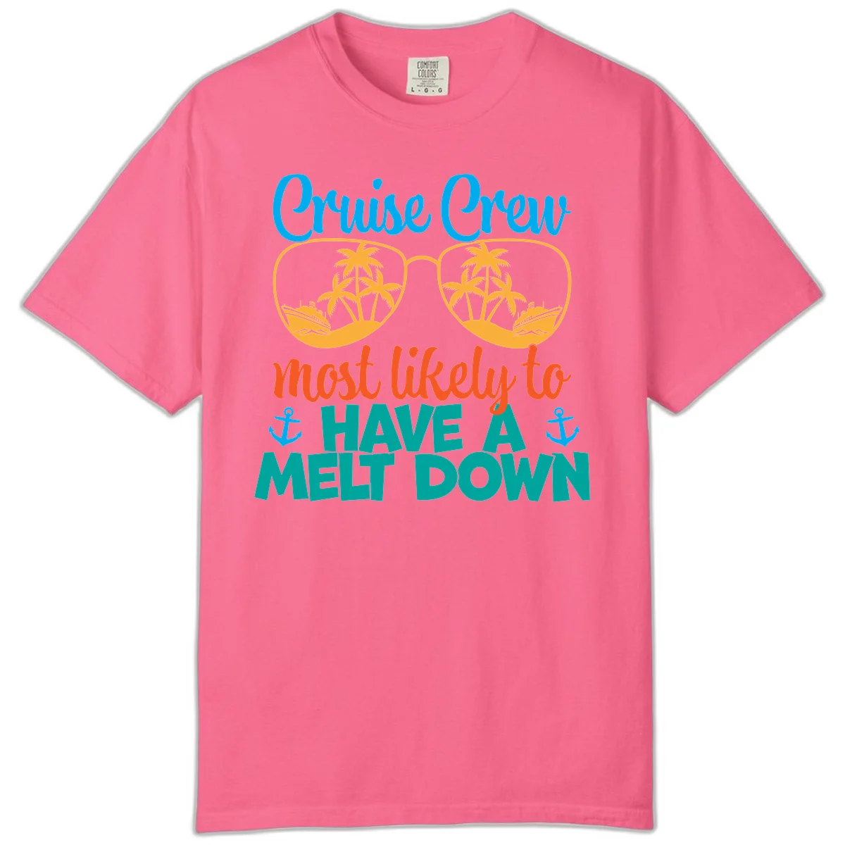 Cruise Crew Most Likely To Have A Meltdown Comfort Color in Crunchberry