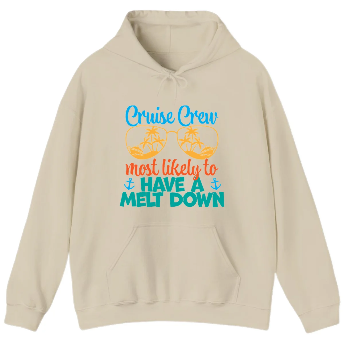 Cruise Crew Most Likely To Have A Meltdown Hoodie in Sand