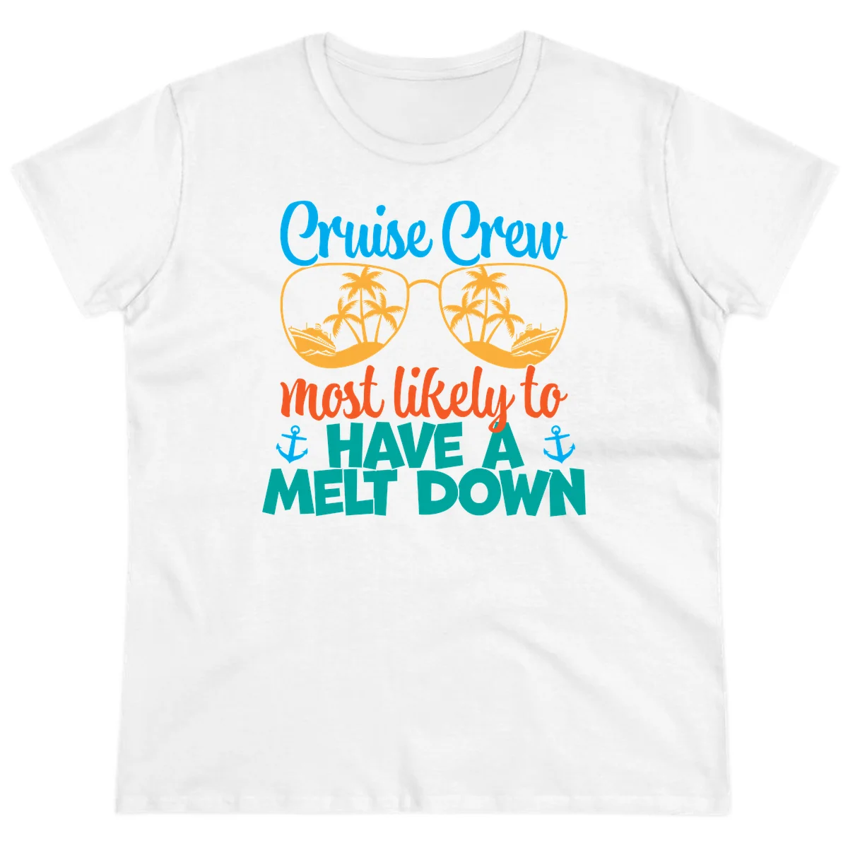 Cruise Crew Most Likely To Have A Meltdown Ladies Tee in White
