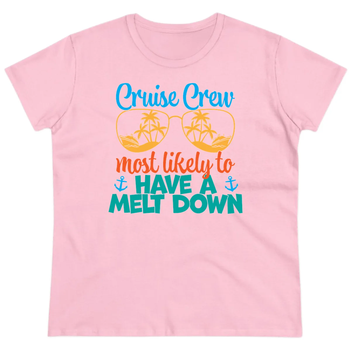 Cruise Crew Most Likely To Have A Meltdown Ladies Tee in Light Pink