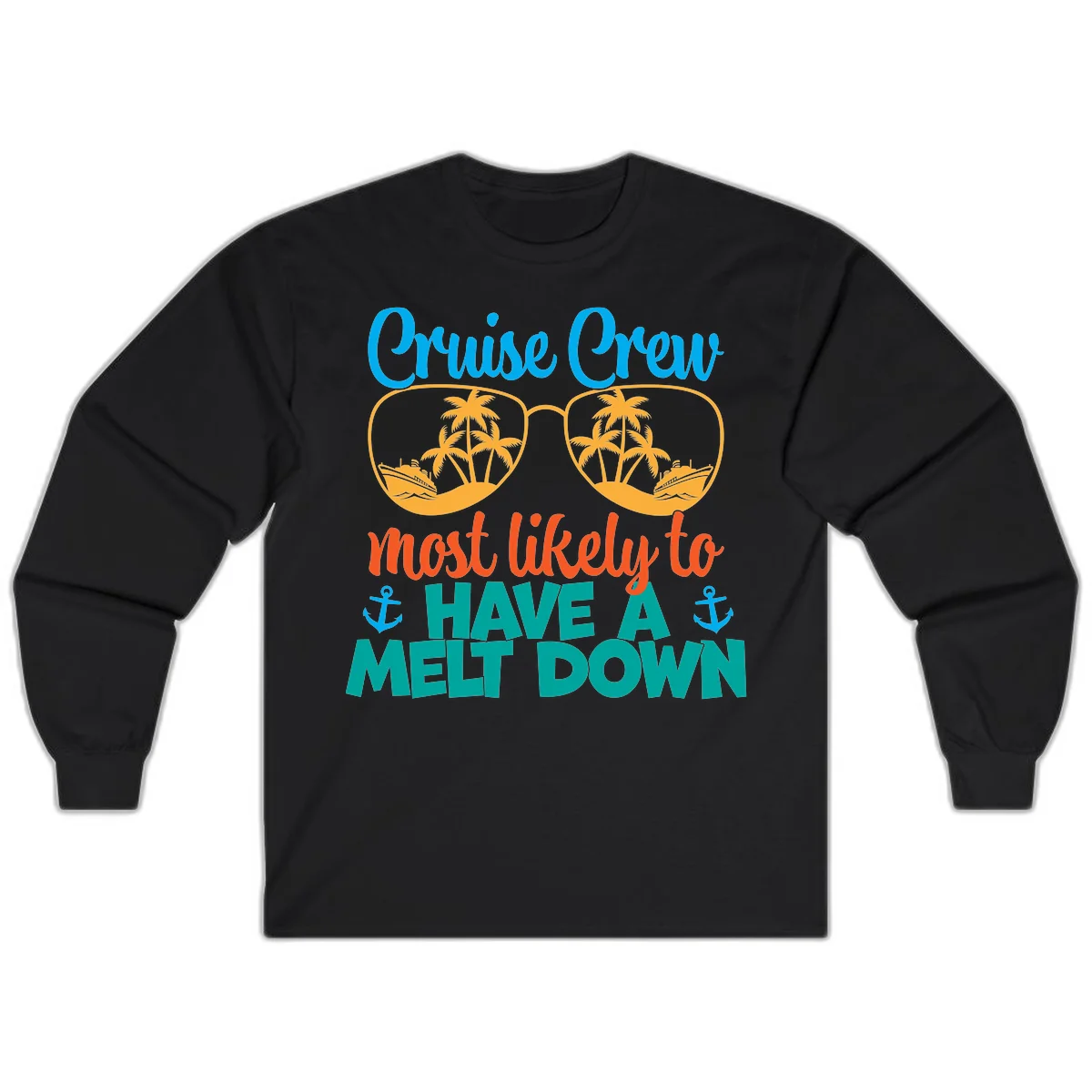 Cruise Crew Most Likely To Have A Meltdown Long Sleeve in Black