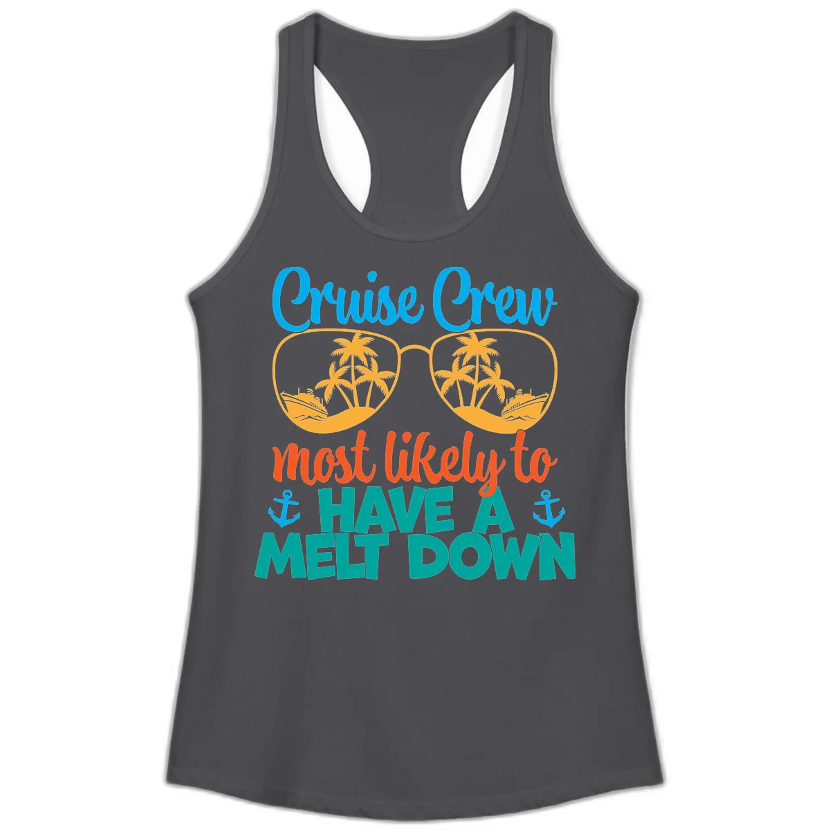 Cruise Crew Most Likely To Have A Meltdown Ladies Tank in Solid Dark Gray