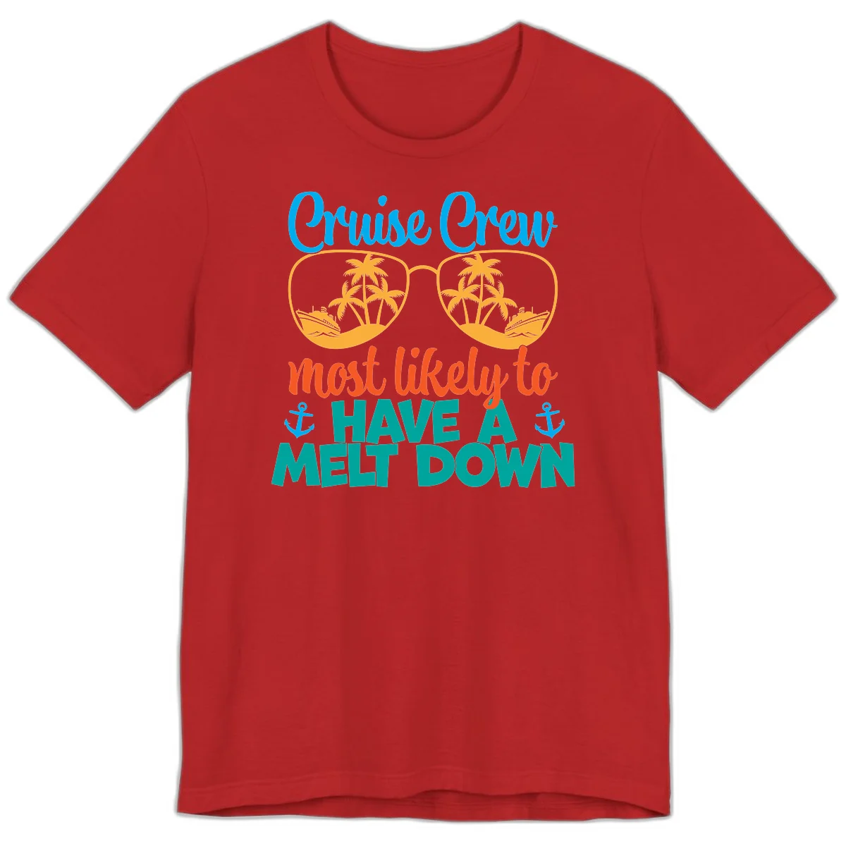 Cruise Crew Most Likely To Have A Meltdown Premium T-Shirt in Red