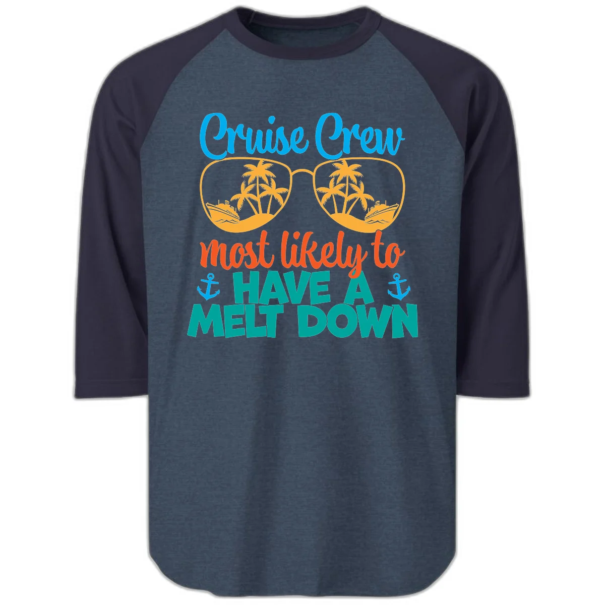 Cruise Crew Most Likely To Have A Meltdown Raglan 3/4 in Heather Denim Navy