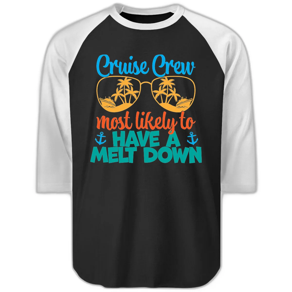 Cruise Crew Most Likely To Have A Meltdown Raglan 3/4 in Black White
