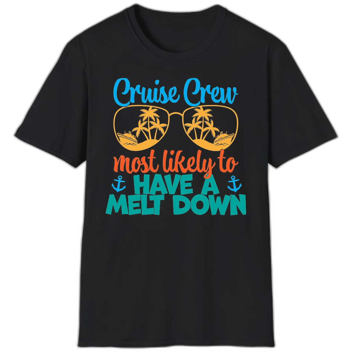 Cruise Crew Most Likely To Have A Meltdown T-Shirt in Black