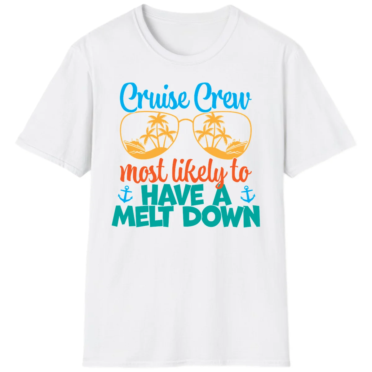 Cruise Crew Most Likely To Have A Meltdown T-Shirt in White
