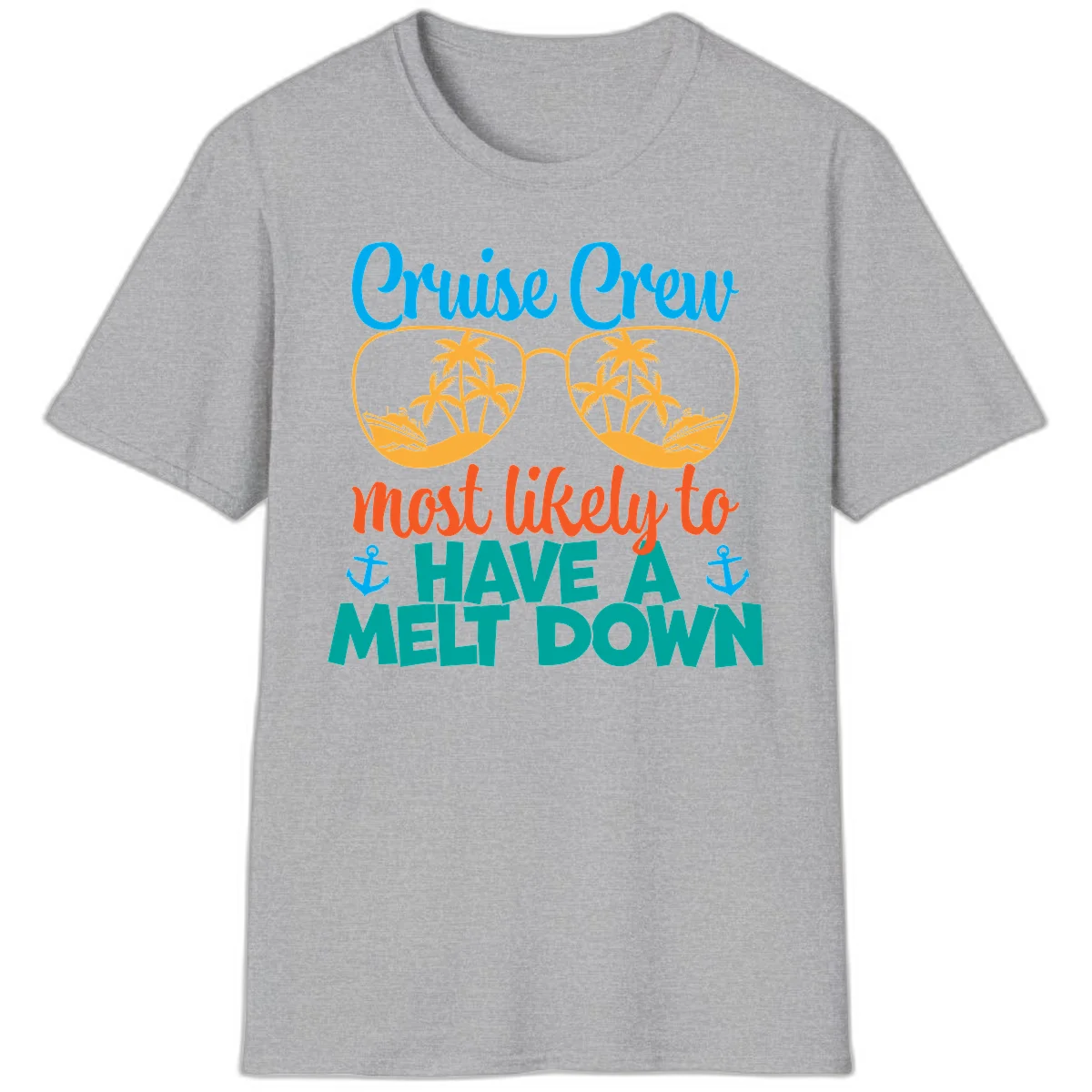 Cruise Crew Most Likely To Have A Meltdown T-Shirt in Sport Grey