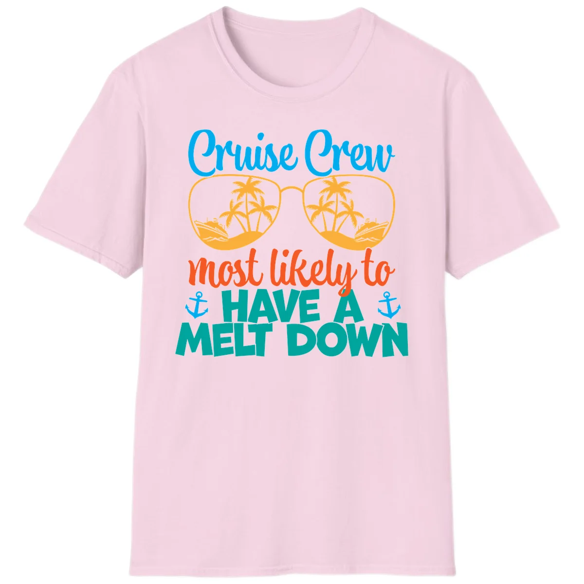 Cruise Crew Most Likely To Have A Meltdown T-Shirt in Light Pink