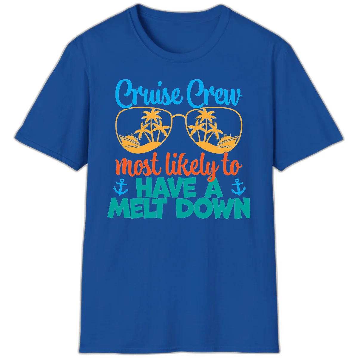 Cruise Crew Most Likely To Have A Meltdown T-Shirt in Royal