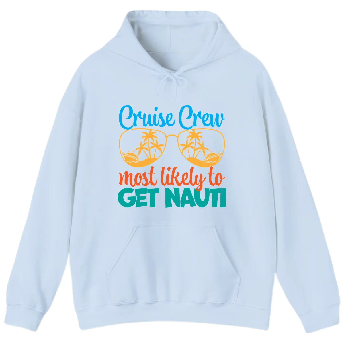 Cruise Crew Most Likely To Get Nautic Hoodie in Light Blue