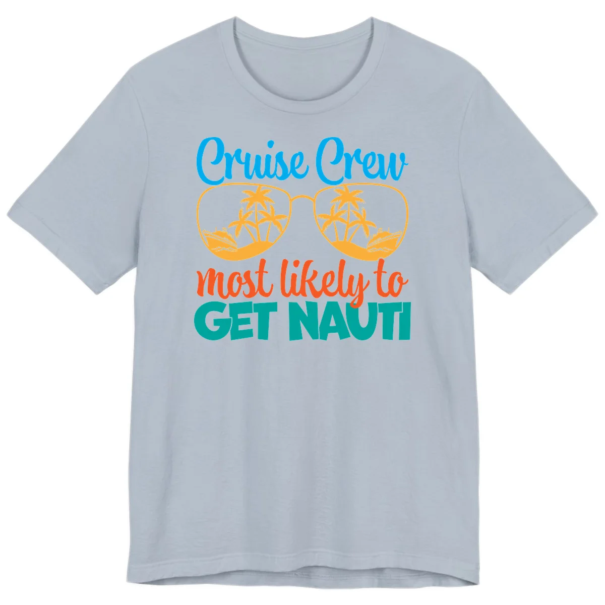 Cruise Crew Most Likely To Get Nautic Premium T-Shirt in Light Blue
