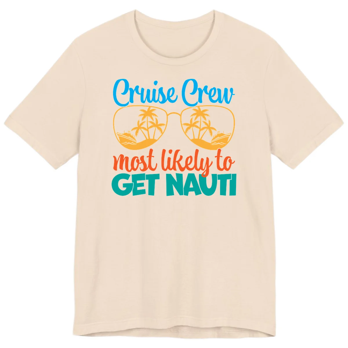 Cruise Crew Most Likely To Get Nautic Premium T-Shirt in Soft Cream