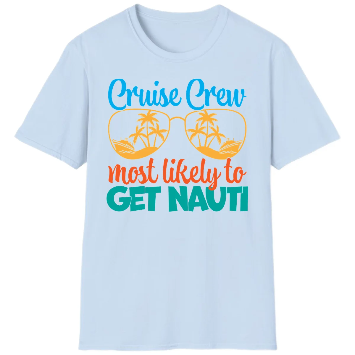 Cruise Crew Most Likely To Get Nautic T-Shirt in Light Blue