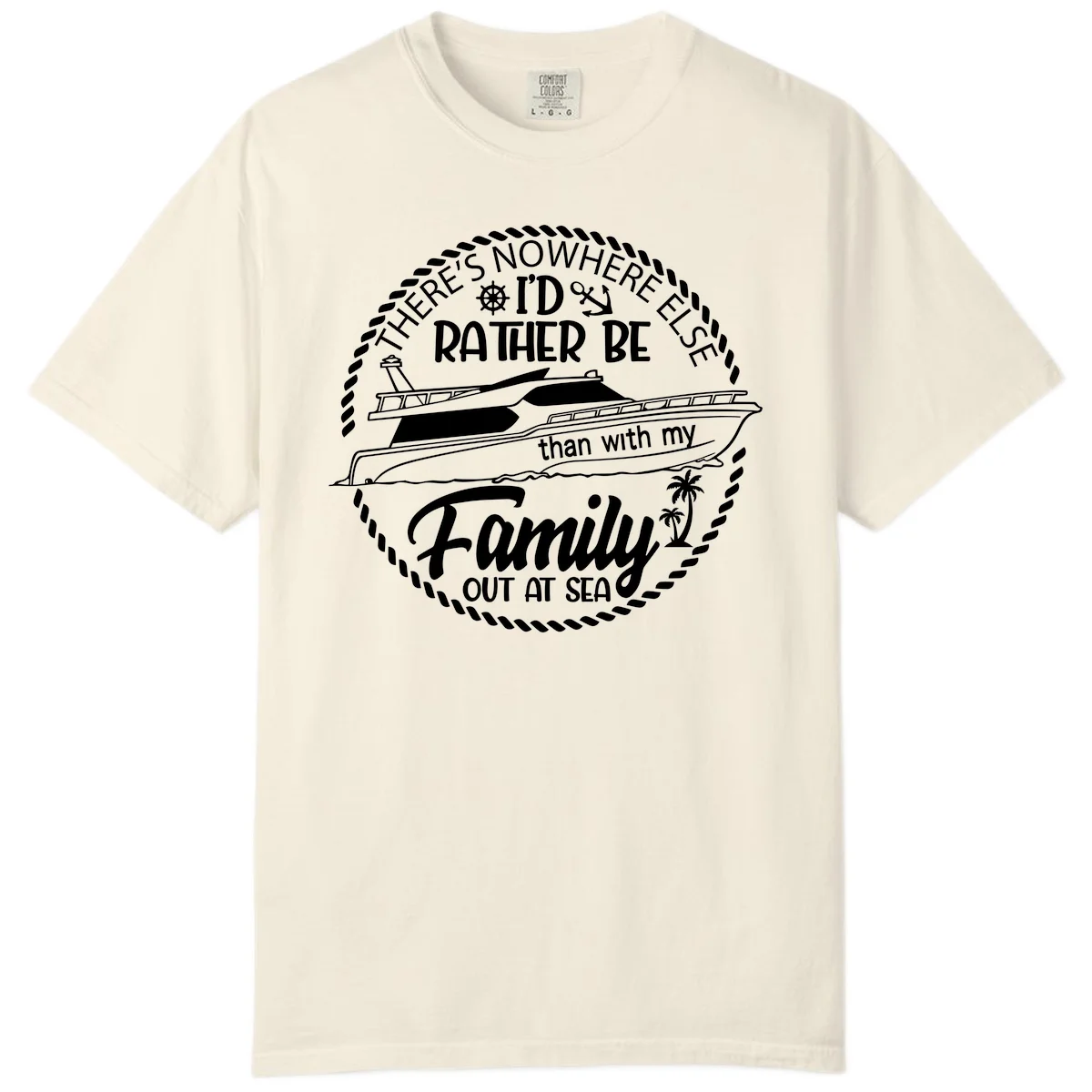 Rather Be With My Family Out At Sea Comfort Color in Ivory