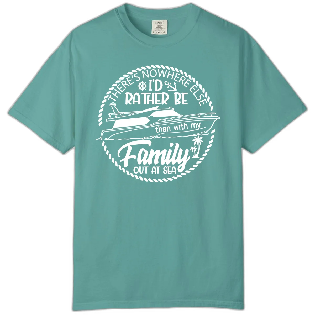 Rather Be With My Family Out At Sea Comfort Color in Seafoam