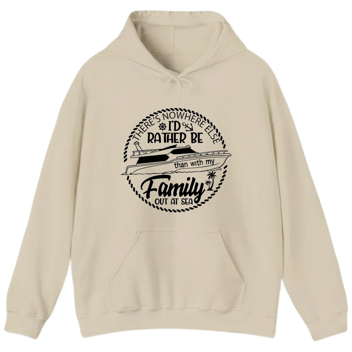 Rather Be With My Family Out At Sea Hoodie in Sand