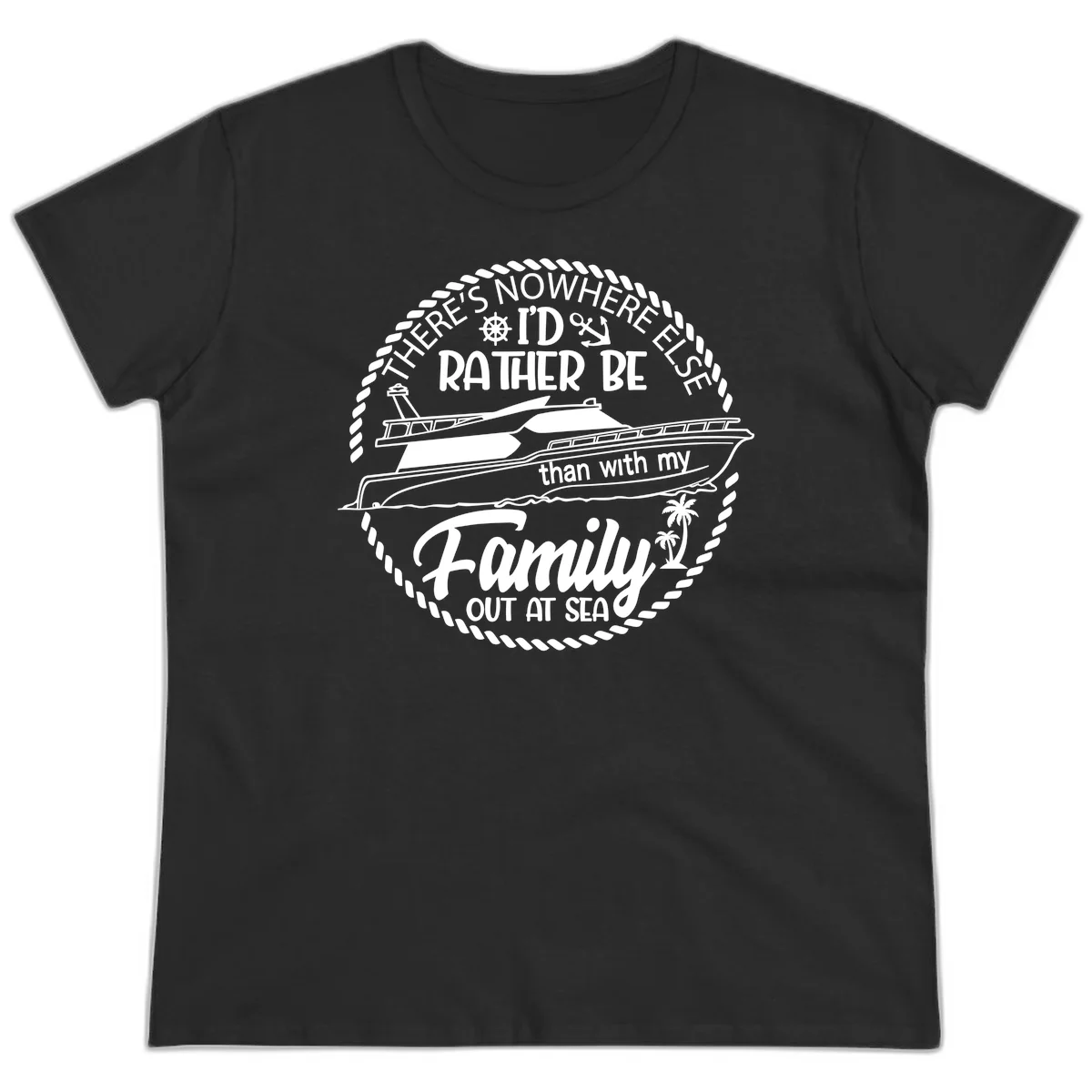 Rather Be With My Family Out At Sea Ladies Tee in Black