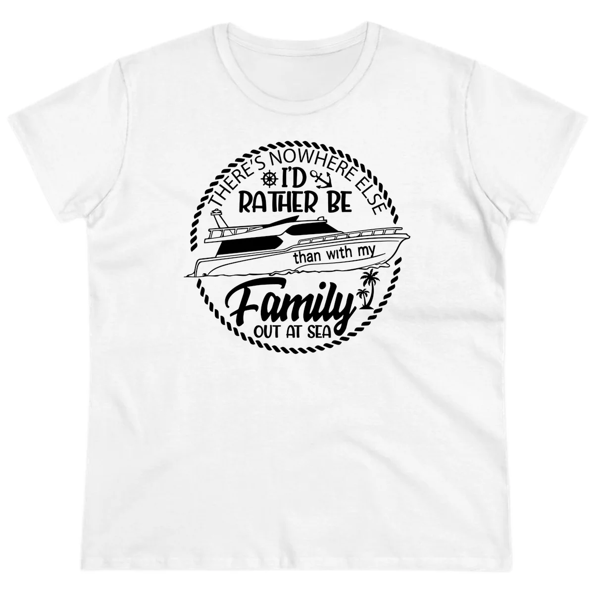 Rather Be With My Family Out At Sea Ladies Tee in White
