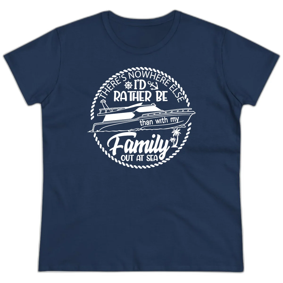 Rather Be With My Family Out At Sea Ladies Tee in Navy