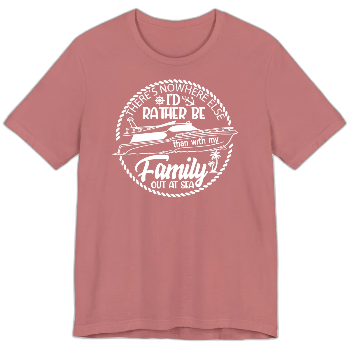 Rather Be With My Family Out At Sea Premium T-Shirt in Mauve
