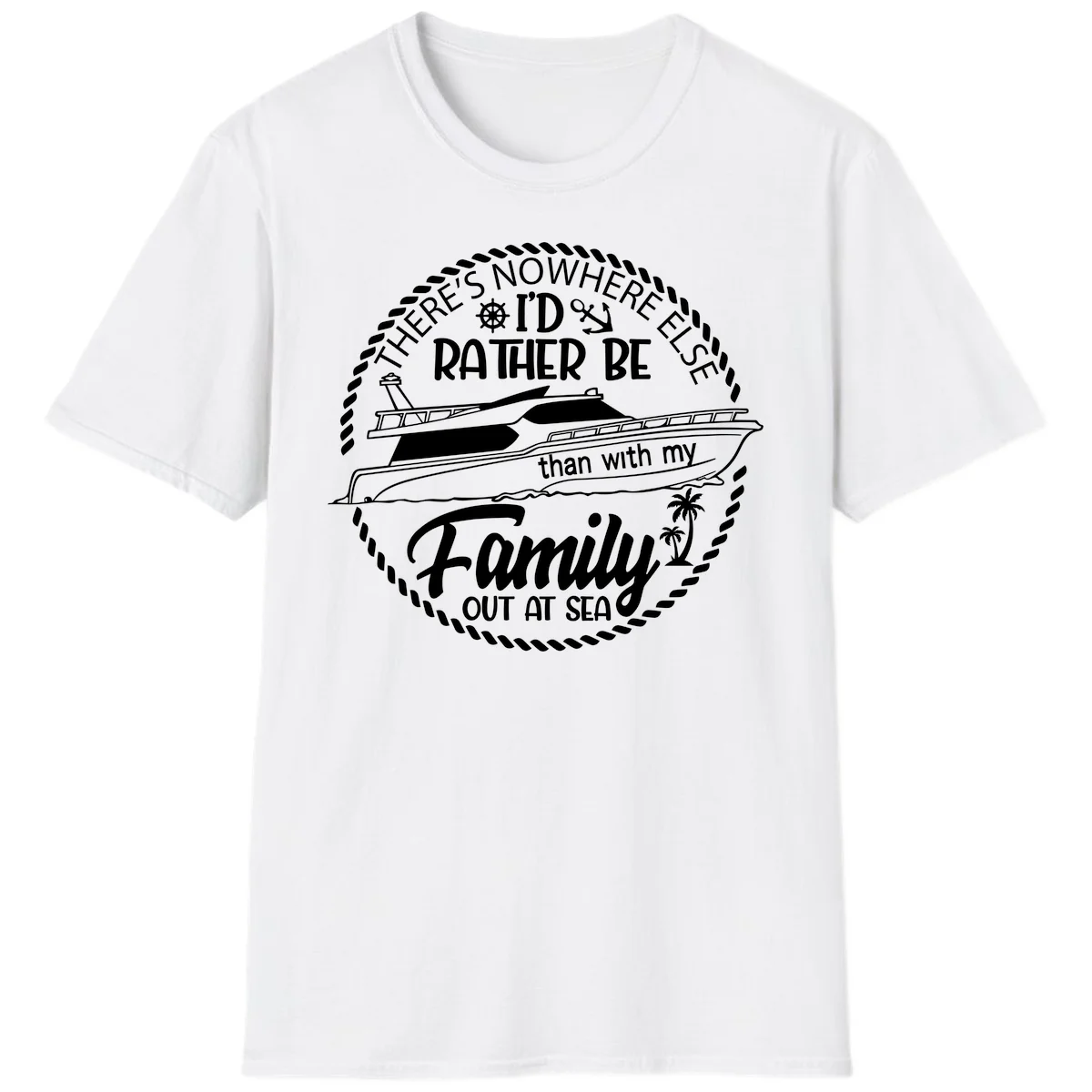 Rather Be With My Family Out At Sea T-Shirt in White
