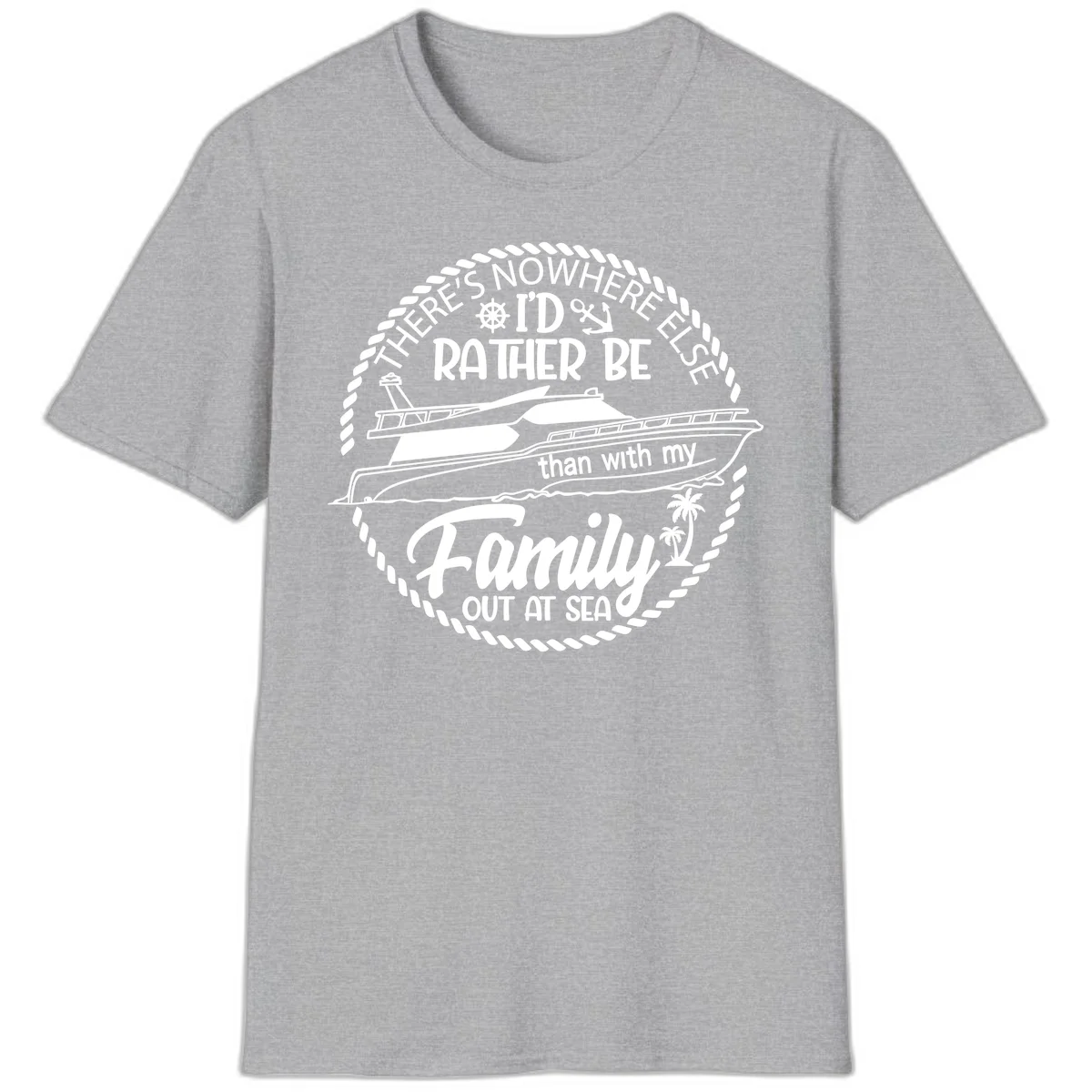 Rather Be With My Family Out At Sea T-Shirt in Sport Grey