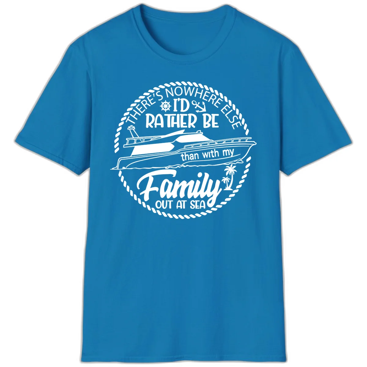 Rather Be With My Family Out At Sea T-Shirt in Sapphire