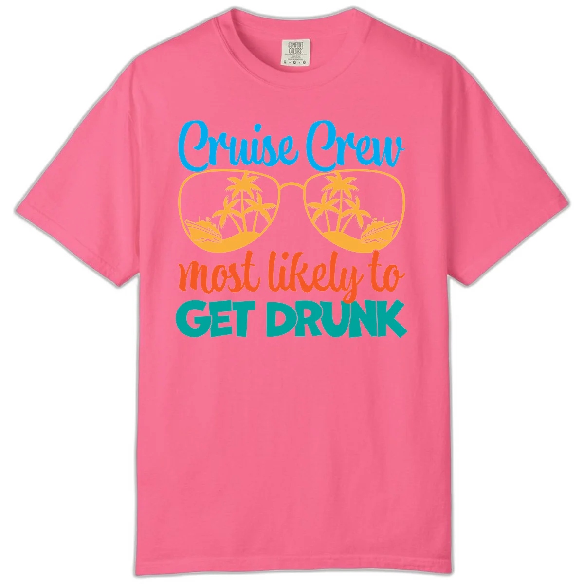 Cruise Crew Most Likely To Get Drunk Comfort Color in Crunchberry