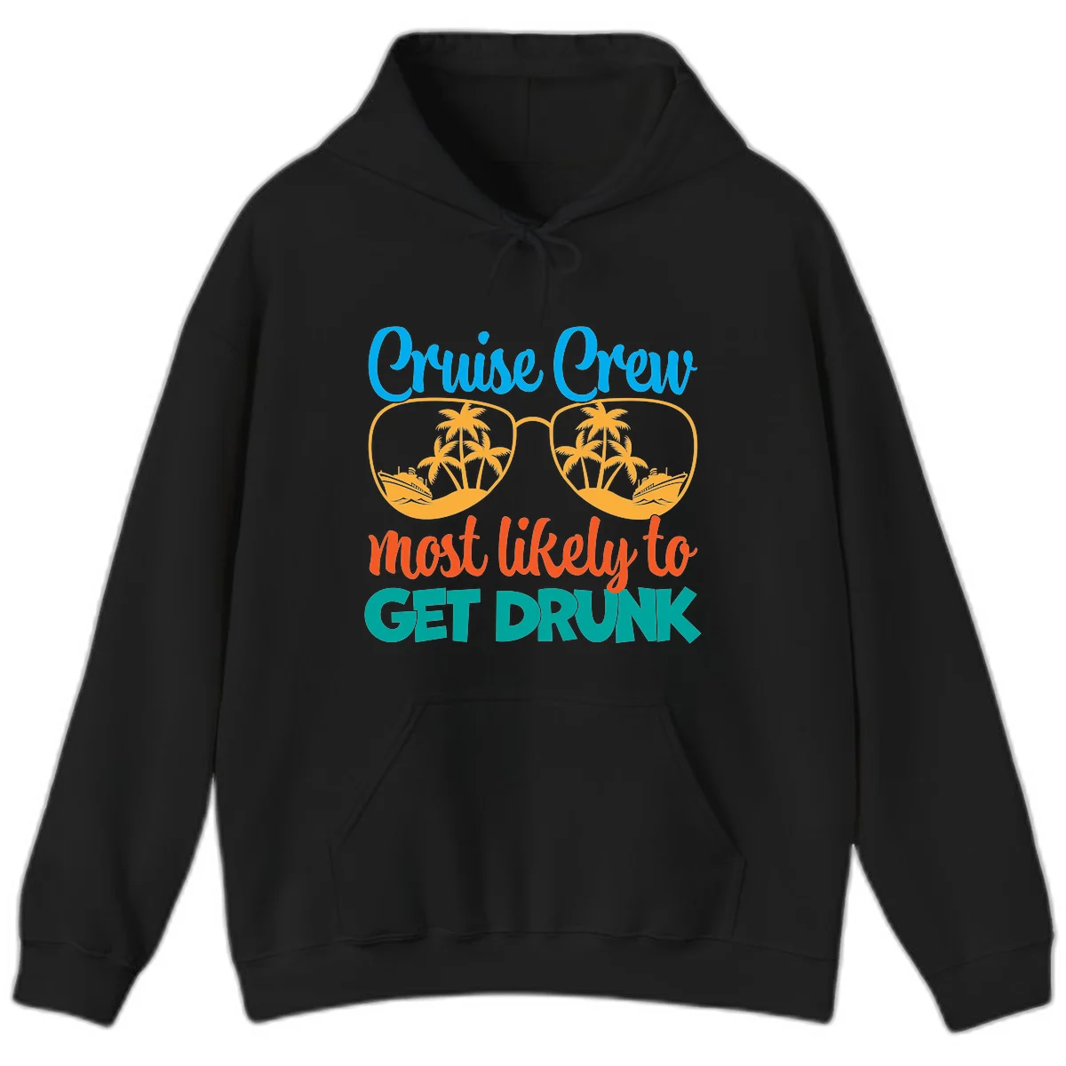 Cruise Crew Most Likely To Get Drunk Hoodie in Black