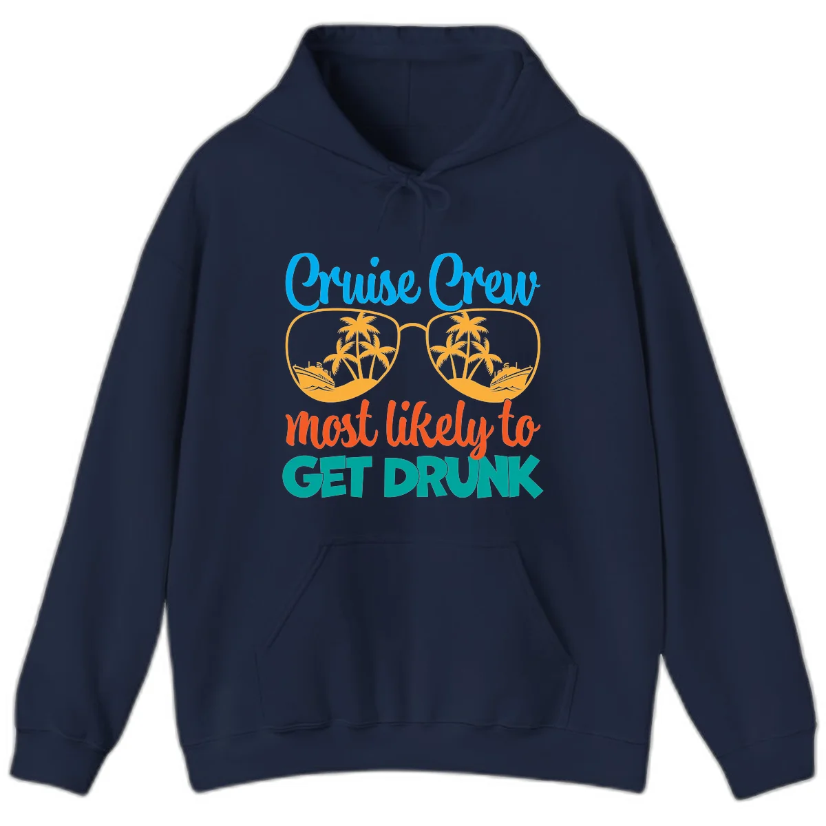 Cruise Crew Most Likely To Get Drunk Hoodie in Navy