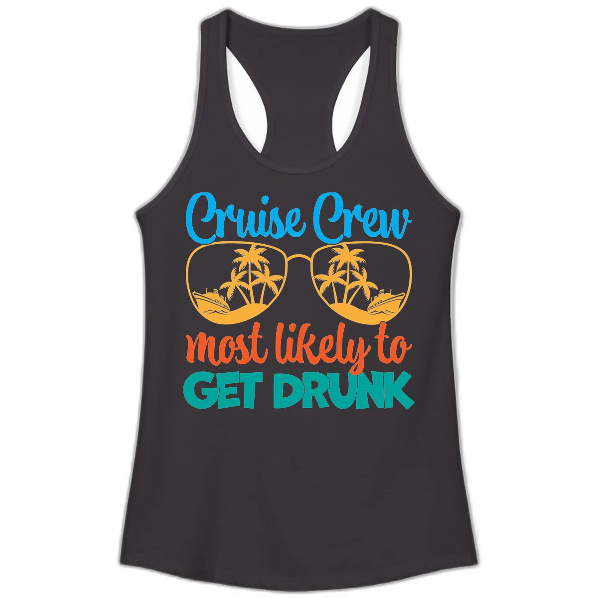 Cruise Crew Most Likely To Get Drunk Ladies Tank in Black