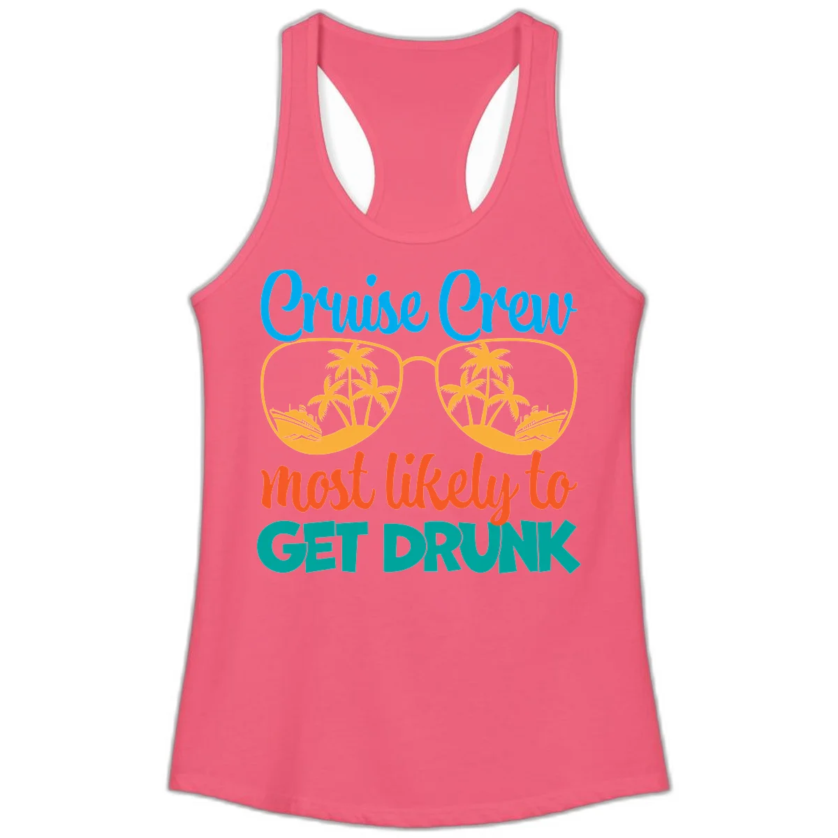 Cruise Crew Most Likely To Get Drunk Ladies Tank in Hot Pink
